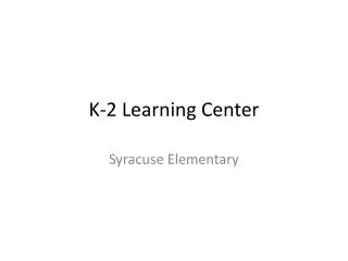 K-2 Learning Center
