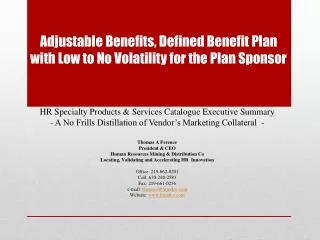 Adjustable Benefits, Defined Benefit Plan with Low to No Volatility for the Plan Sponsor