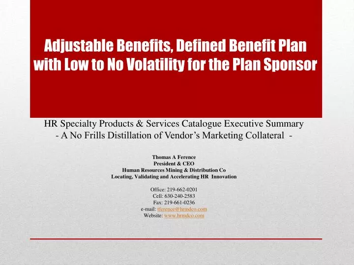 adjustable benefits defined benefit plan with low to no volatility for the plan sponsor