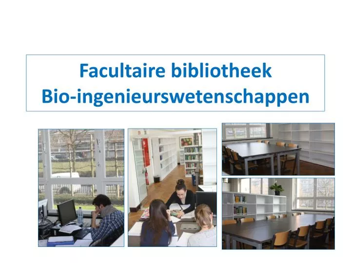 facultaire bibliotheek bio ingenieurswetenschappen