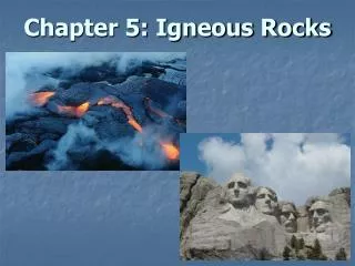 Chapter 5: Igneous Rocks