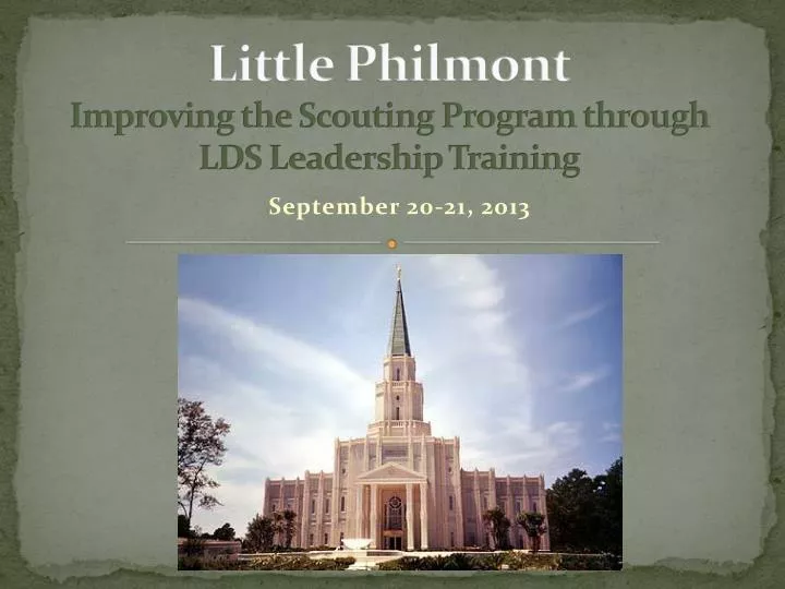 little philmont improving the scouting program through lds leadership training