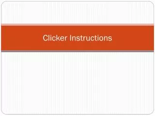 Clicker Instructions