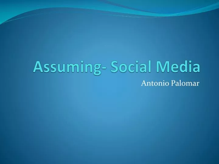 assuming social media