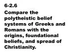 Comparing Polytheistic Beliefs: Greeks, Romans & Christianity - slide 1