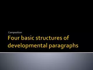 Four basic structures of developmental paragraphs