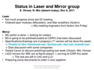 Status in Laser and Mirror group E. Hirose, N. Mio (absent today), Nov 8, 2011 Laser