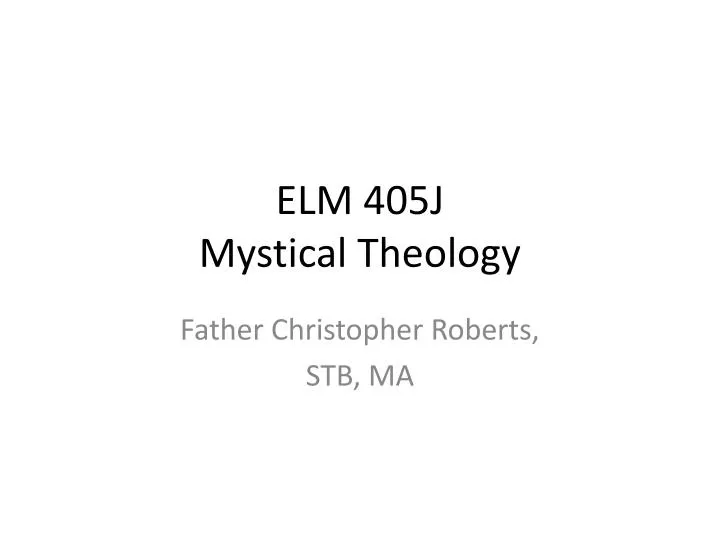 elm 405j mystical theology