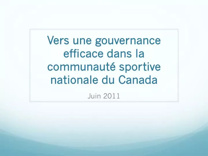 vers une gouvernance efficace dans la communaut sportive nationale du canada juin 2011