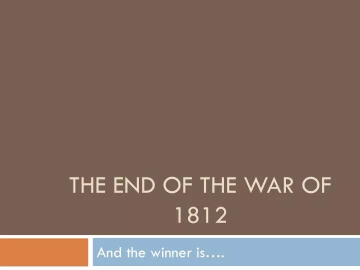 the end of the war of 1812