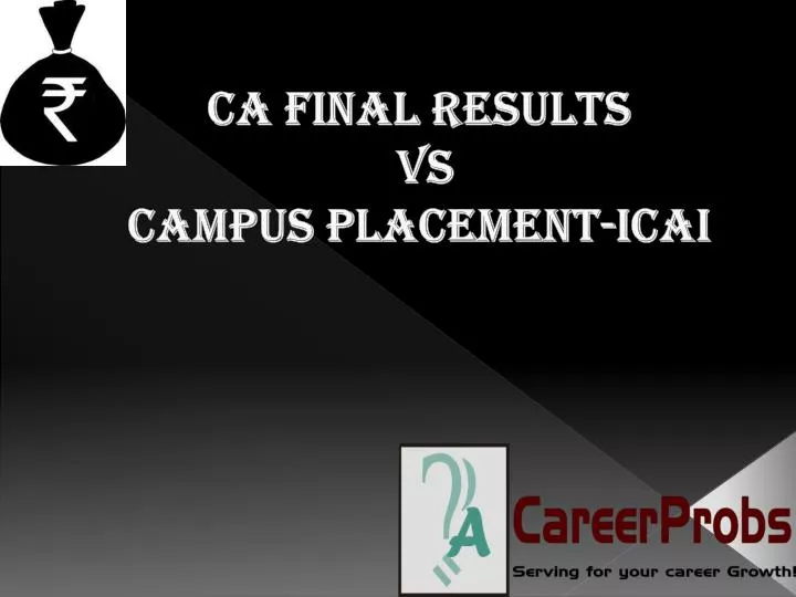 ca final results vs campus placement icai