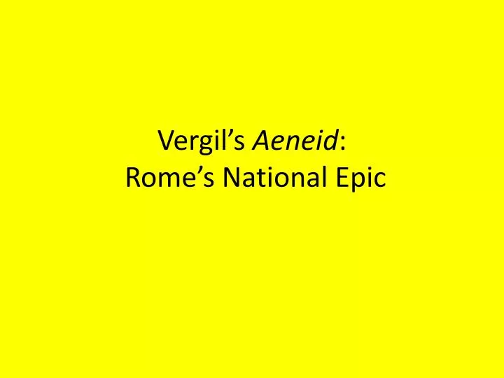 vergil s aeneid rome s national epic