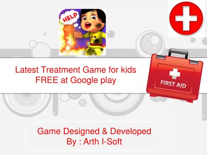 latest treatment game for kids free at google play