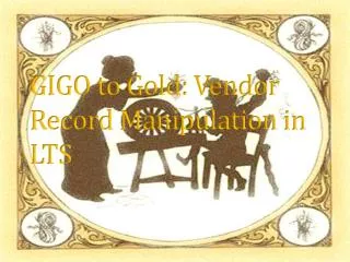 GIGO to Gold: Vendor Record Manipulation in LTS