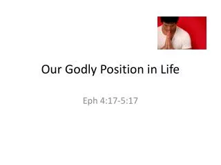 Our Godly Position in Life