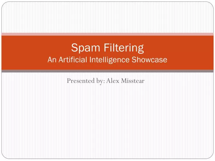 spam filtering an artificial intelligence showcase
