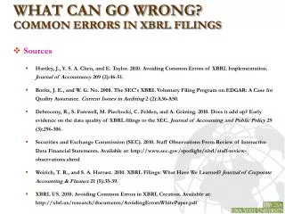 WHAT CAN GO WRONG? COMMON ERRORS IN XBRL FILINGS