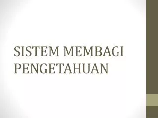 sistem membagi pengetahuan