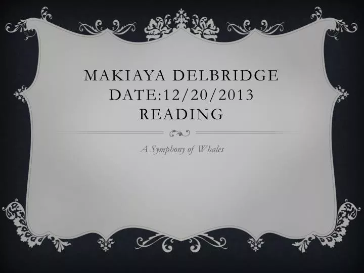 makiaya delbridge date 12 20 2013 reading