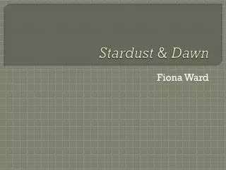 Stardust &amp; Dawn