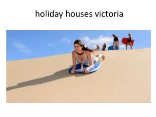 Holidays in Victoria