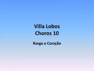 villa lobos choros 10