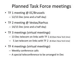 Planned Task Force meetings