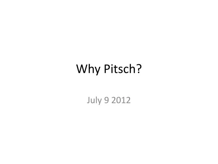 why pitsch