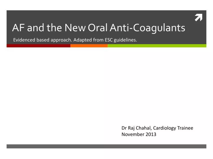 af and the new oral anti coagulants