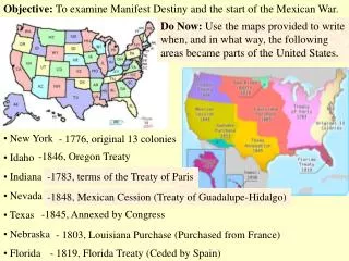 Objective: To examine Manifest Destiny and the start of the Mexican War.