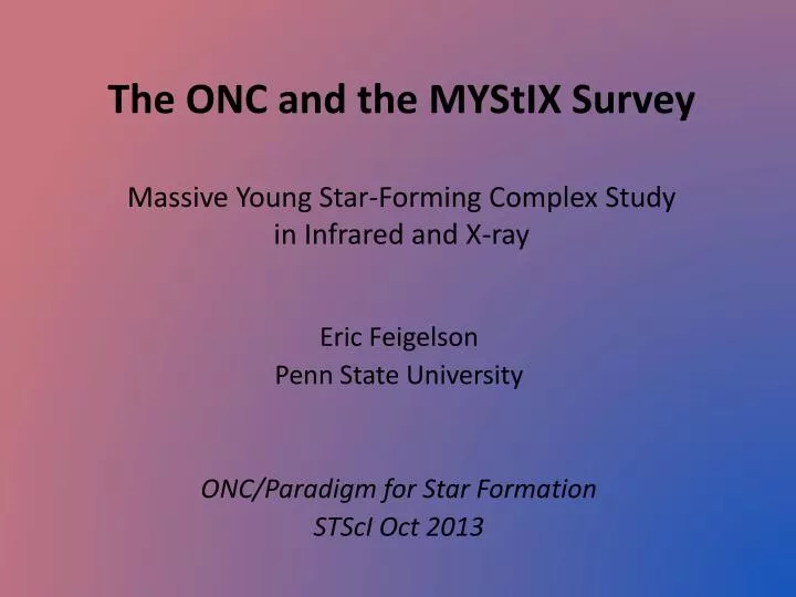 eric feigelson penn state university onc paradigm for star formation stsci oct 2013