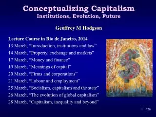 Conceptualizing Capitalism Institutions, Evolution, Future