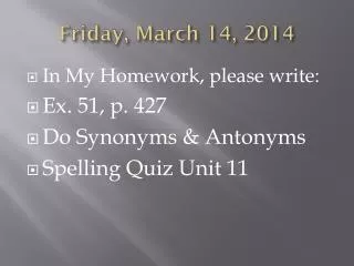 Friday , March 14, 2014