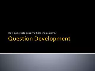Question Development