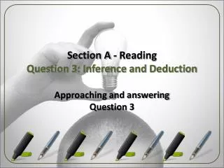Section A - Reading Question 3: Inference and Deduction