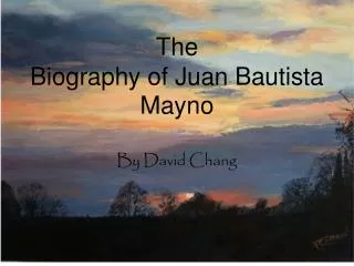 The Biography of Juan Bautista Mayno