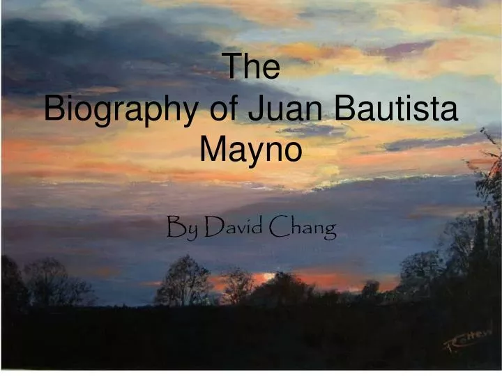 the biography of juan bautista mayno