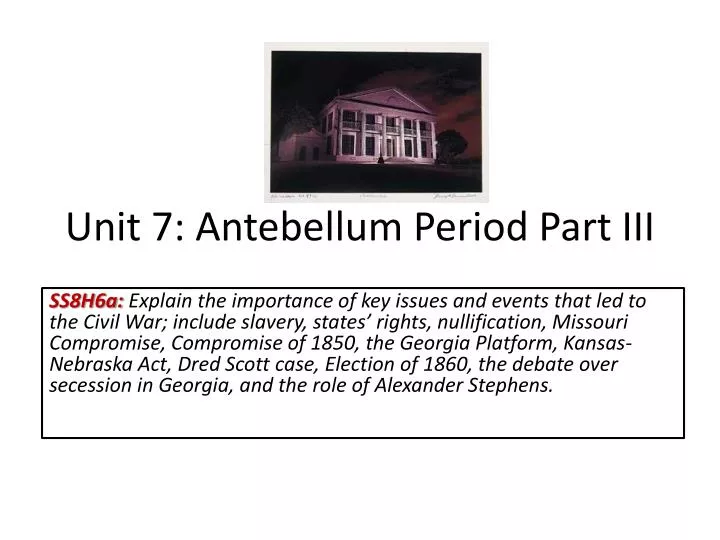 unit 7 antebellum period part iii
