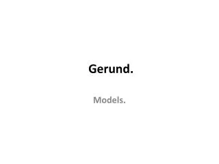 Gerund.