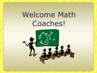 Welcome Math Coaches!