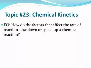 Topic #23: Chemical Kinetics