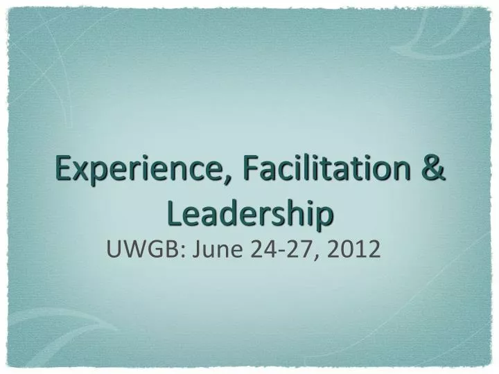 experience facilitation leadership