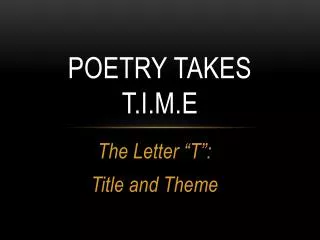 Poetry takes T.i.M.E