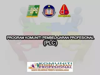 PROGRAM KOMUNITI PEMBELAJARAN PROFESIONAL (PLC)