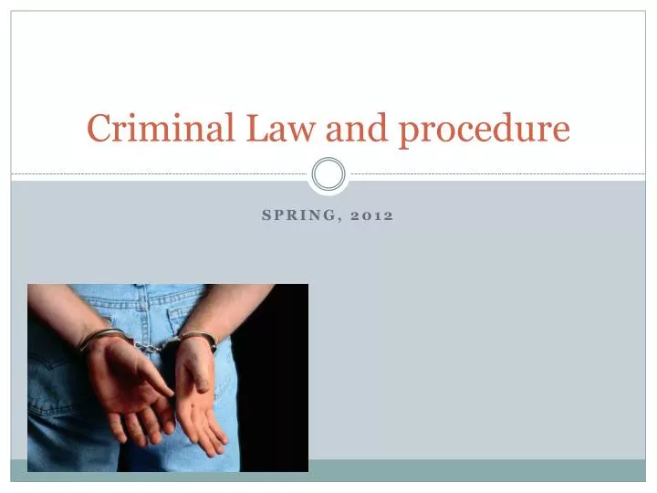 criminal law and procedure