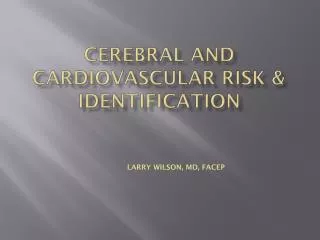 Cerebral and Cardiovascular Risk &amp; Identification