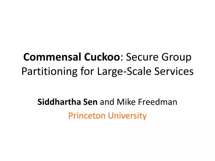 commensal cuckoo secure group partitioning for large scale services