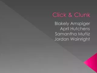 Click &amp; Clunk