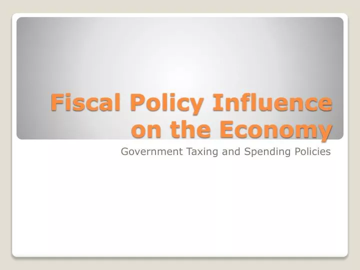 fiscal policy influence on the economy
