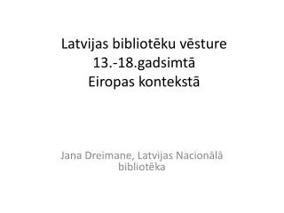 Latvijas bibliotēku vēsture 13.-18.gadsimtā Eiropas kontekstā